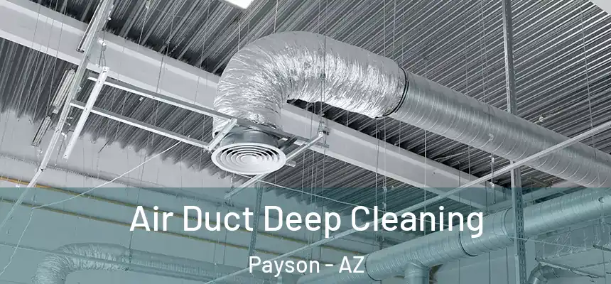  Air Duct Deep Cleaning Payson - AZ