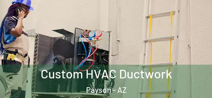  Custom HVAC Ductwork Payson - AZ