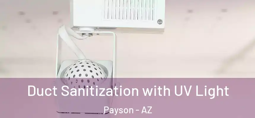  Duct Sanitization with UV Light Payson - AZ