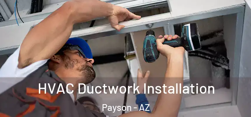  HVAC Ductwork Installation Payson - AZ