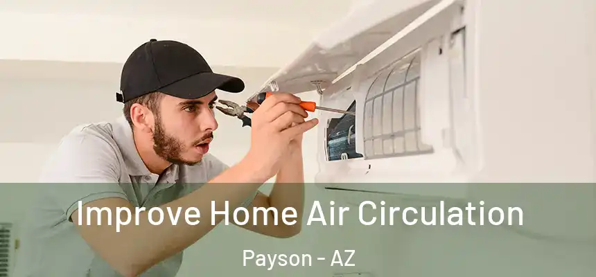  Improve Home Air Circulation Payson - AZ