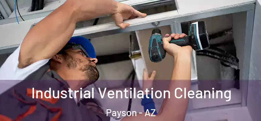  Industrial Ventilation Cleaning Payson - AZ