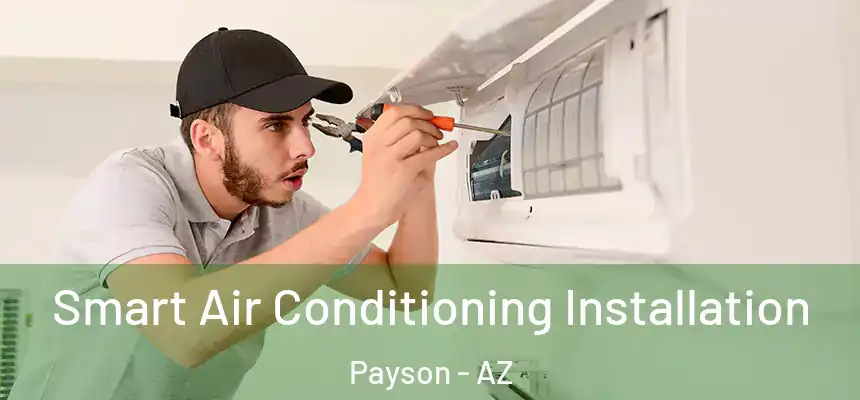  Smart Air Conditioning Installation Payson - AZ